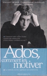 Ados, comment les motiver