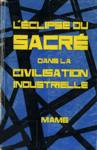 L'clipse du sacr dans la civilisation industrielle