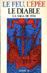 Le feu, l'pe, le diable - La saga de 1534 - Tome II