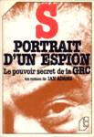 S - Portrait d'un espion - Le pouvoir secret de la GRC