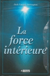 La force intérieure La force intérieure