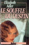 Le souffle du destin Le souffle du destin
