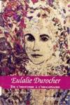 Eulalie Durocher - De l'histoire  l'imaginaire
