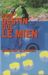 Noir destin que le mien