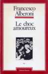 Le choc amoureux - Recherches sur l'tat naissant de l'amour