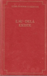 L'au-del existe