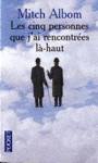 Les cinq personnes que j'ai rencontres l-haut