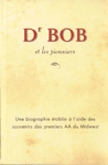 Dr Bob et les pionniers