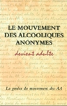 Le mouvement des Alcooliques anonymes devient adulte