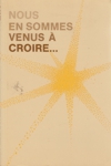 Nous en sommes venus à croire... Nous en sommes venus à croire...