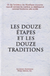 Les douze étapes et les douze traditions Les douze étapes et les douze traditions
