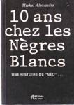 10 ans chez les Ngres blancs