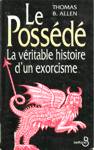 Le possd - La vritable histoire d'un exorcisme