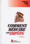 Comment rduire vos impts - 9e dition