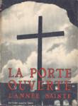 La porte ouverte - L'anne sainte