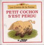 Petit cochon s'est perdu