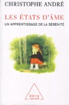 Les états d'âme - Un apprentissage de la sérénité Les états d'âme - Un apprentissage de la sérénité