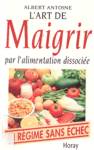 L'art de maigrir par l'alimentation dissocie