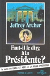 Faut-il le dire à la présidente? Faut-il le dire à la présidente?