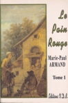 Le pain rouge - Tome I