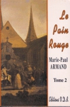 Le pain rouge - Tome II