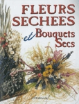 Fleurs sches et Bouquets secs