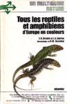 Tous les reptiles et amphibiens d'Europe en couleurs