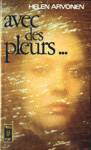 Avec des pleurs...