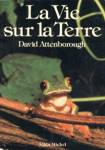 La Vie sur la Terre - Une histoire de la nature