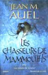 Les chasseurs de mammouths - Les enfants de la terre - Tome III