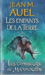 Les chasseurs de mammouths - Les enfants de la Terre - Tome III