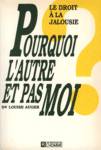 Pourquoi l'autre et pas moi - Le droit  la jalousie