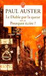 Le Diable par le queue - Pourquoi crire?