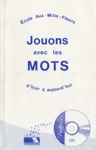 Jouons avec les mots d'hier  aujourd'hui