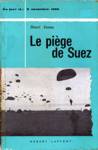 Le pige de Suez - Ce jour l: 5 novembre 1956