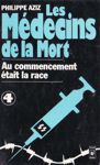 Au commencement tait la race - Les mdecins de la mort - Tome IV