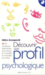 Découvrir son profil psychologique Découvrir son profil psychologique