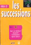 Vous et les successions