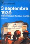 3 septembre 1939 - Le dernier jour du vieux monde