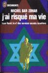 J'ai risqué ma vie J'ai risqué ma vie