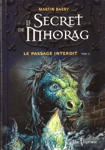 Le passage interdit - Le Secret de Mhorag - Tome I