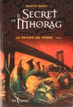 La prison de verre - Le Secret de Mhorag - Tome II