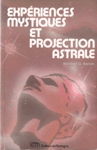 Expriences mystiques et projection astrale