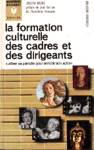 La formation culturelle des cadres et des dirigeants