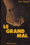 Le grand mal - J'ai t un pileptique