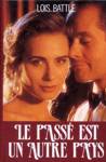 Le passé est un autre pays Le passé est un autre pays