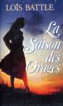 La saison des orages La saison des orages