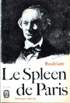Le spleen de Paris Le spleen de Paris