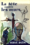 La tête contre les murs La tête contre les murs