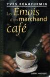Les Émois d'un marchand de café Les Émois d'un marchand de café